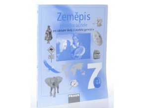 Zeměpis 7 : příručka učitele pro základní školy a víceletá gymnázia (2006)