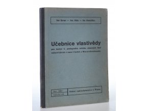 Učebnice vlastivědy : pro žactvo 3. postupného ročníku obecných škol málotřídních v zemi České a Moravskoslezské