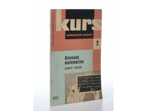 Dílenská matematika : stručný přehled základů matematiky pro praxi a pomůcka k opakování učiva (1960)