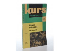 Dílenská matematika : stručný přehled základů matematiky pro praxi a pomůcka k opakování učiva (1963)