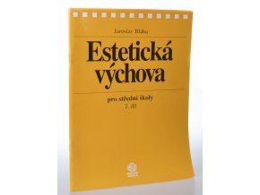 Estetická výchova pro střední školy. 2. díl, Umění jako obraz doby