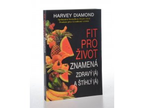 Fit pro život znamená zdravý (á) a štíhlý (á)