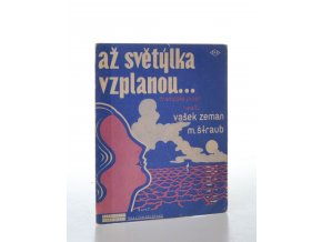 Až světýlka vzplanou ... : trampská píseň - waltz