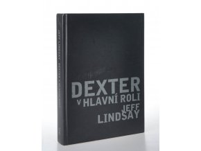 Dexter v hlavní roli