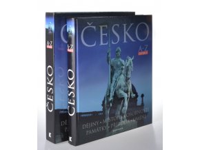 Česko A-Z / hlavní redaktoři Jana Jůzlová, Antonín Kočí, Naďa Špetláková (2005)