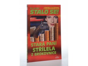 Stará paní střílela z brokovnice