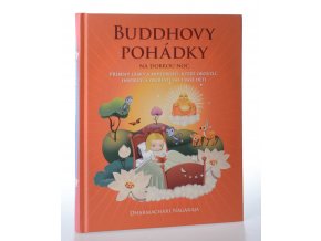 Buddhovy pohádky na dobrou noc : příběhy lásky a moudrosti, které okouzlí, inspirují a obohatí vás i vaše děti