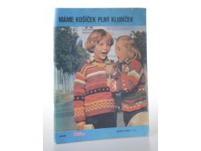 Ateliér Květen, kolekce 9/1985, číslo 110, Máme košíček plný klubíček