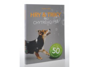 Hry & triky pro chytrého psa