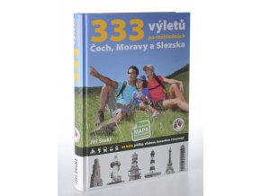 333 výletů po rozhlednách Čech, Moravy a Slezska : na kole, pěšky, vlakem, lanovkou i tramvají