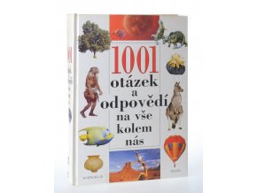 1001 otázek a odpovědí na vše kolem nás