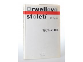 Orwellovo století : 1901-2000