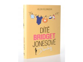 Dítě Bridget Jonesové : deníky