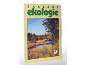 Základy ekologie : učebnice pro 9. ročník základní školy a pro střední školy