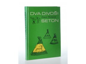 Dva divoši : o dobrodružství dvou chlapců, kteří žili jako Indiáni, a o tom, co všechno se naučili (1990)