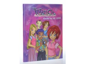 W. I. T. C. H. : knížka na rok 2008