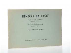 Německy na poště : česko-německá konverzace s názornou výslovností : s německo-českým slovníkem spojových výrazů