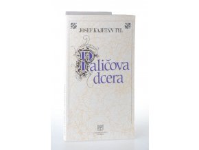 Paličova dcera : hra o pěti dějstvích