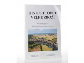 Historie obce Velké Zboží : sestavená k příležitosti 50. výročí připojení Velkého Zboží k městu Poděbrady