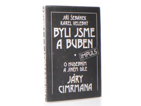 Byli jsme a buben : o hudebním a jiném díle Járy Cimrmana