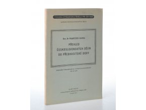 Přehled československých dějin do předhusitské doby : přednášky přednesené na Vysoké stranické škole při ÚV KSČ
