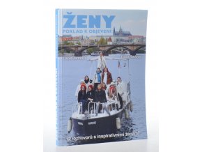 Ženy - poklad k objevení : 12 rozhovorů s inspirativními ženami