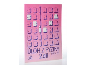 Sbírka úloh z fyziky : pro žáky základních škol. Díl 2