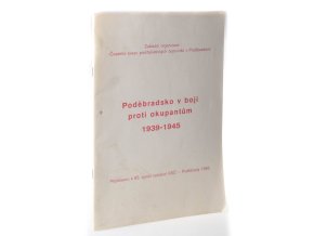 Poděbradsko v boji proti okupantům 1939 - 1945