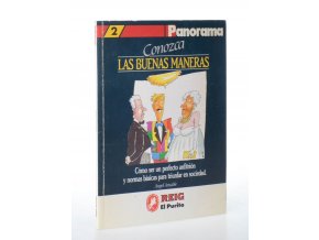 Las buenas maneras : cómo ser un perfecto anfitrión y normas básicas para triunfar en sociedad