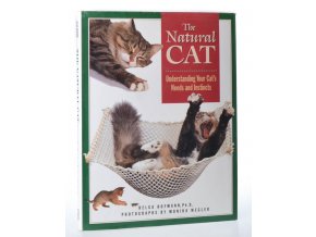 The natural cat : understanding your cat's needs and instincts