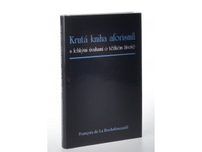 Krutá kniha aforismů s lehkými úvahami o těžkém životě