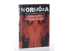 Normóza : patologie normálnosti