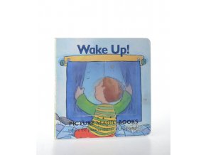 Wake up!