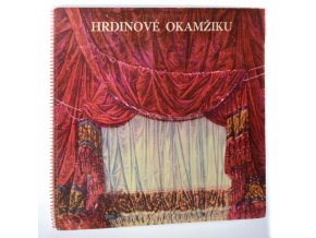 Hrdinové okamžiku : monology českých herců a hereček (2 LP)