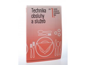 Technika obsluhy a služeb pro 1. ročník středních hotelových škol : studijní obor provoz holetů a společného stravování (1994)