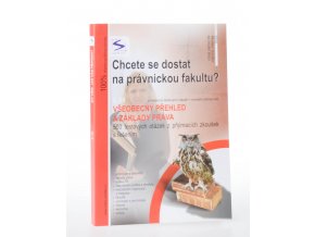 Chcete se dostat na právnickou fakultu? 2. díl, Všeobecný přehled a základy práva