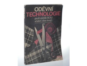 Oděvní technologie pro II. ročník SOU učební obor krejčí se zaměřením na dámské oděvy