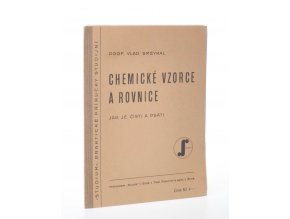 Chemické vzorce a rovnice : jak je čísti a psáti