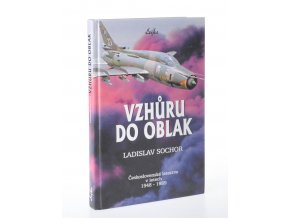 Vzhůru do oblak : československé letectvo v letech 1948-1989