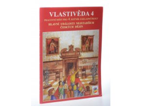 Vlastivěda 4 : pracovní sešit  pro 4. ročník ZŠ, Hlavní události nejstarších českých dějin (2011)