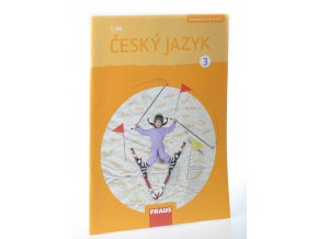 Český jazyk : hybridní pracovní sešit pro 3. ročník základní školy. 1. díl