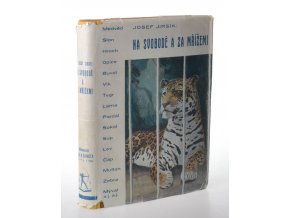 Na svobodě a za mřížemi : skutečné příběhy zvířat v přírodě i v zajetí (1946)