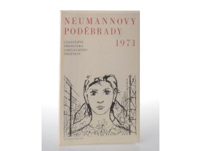 Neumannovy Poděbrady 1971 : celostátní přehlídka uměleckého přednesu