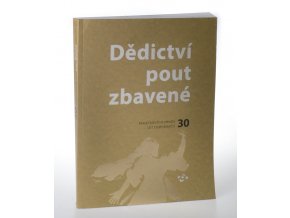 Dědictví pout zbavené : 30 památkových obnov za 30 let demokracie