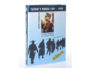 Tažení v Rusku 1941 - 1945 : s SS divizí Wallonie na východní frontě