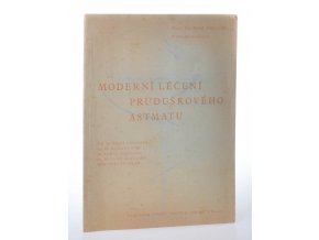 Moderní léčení průduškového astmatu : soubor článků o dnešním stavu léčení průduškového astmatu