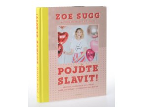 Pojďte slavit! : sezónní průvodce dokonalé hostitelky, aneb, Jak udělat i ze všedního dne svátek