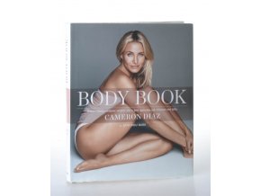 Body Book : zákon hladu, vědomí vnitřní síly a jiné způsoby, jak milovat své tělo