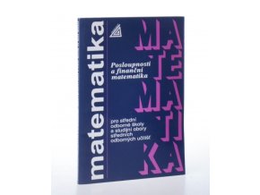 Posloupnosti a finanční matematika pro střední odborné školy a studijní obory středních odborných učilišť (2005)