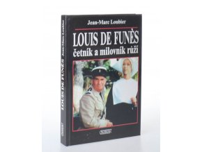 Louis de Funés : četník a milovník růží
